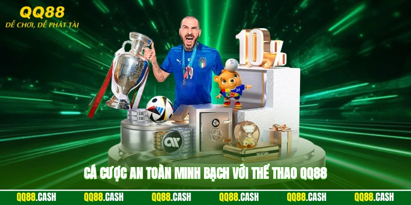 Cá cược an toàn, minh bạch với thể thao QQ88