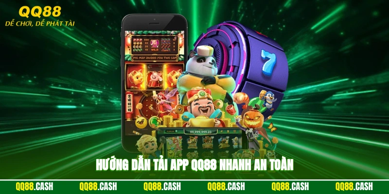 Hướng dẫn tải app QQ88 nhanh, an toàn